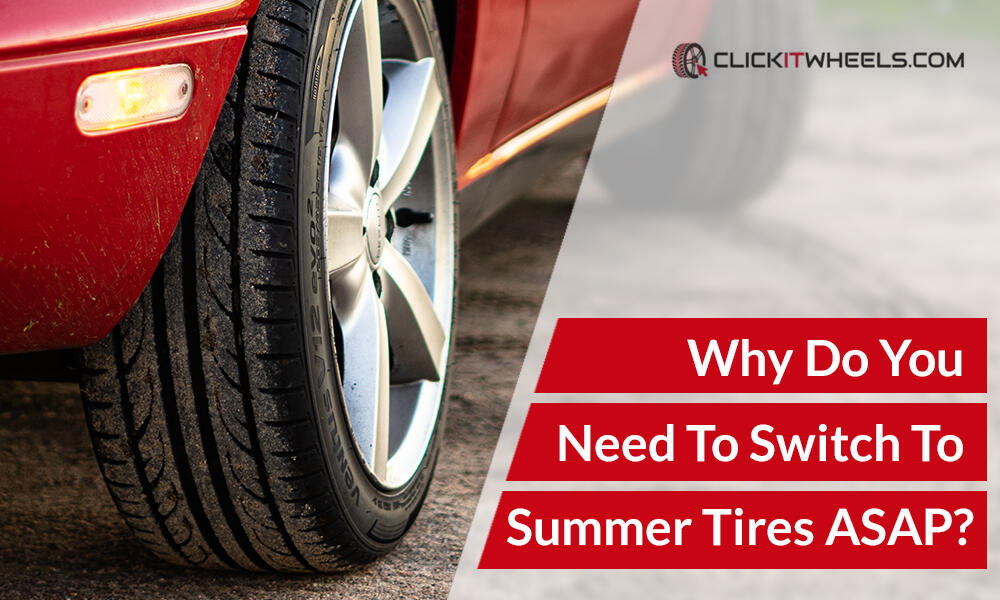 Why Do You Need To Switch To Summer Tires ASAP?